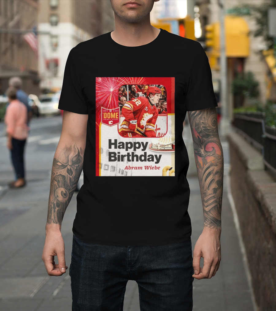 Happy Birthday Abram Wiebe 1983 2027 Dome Farewell Season Hockey Celebration With Flames T-Shirt