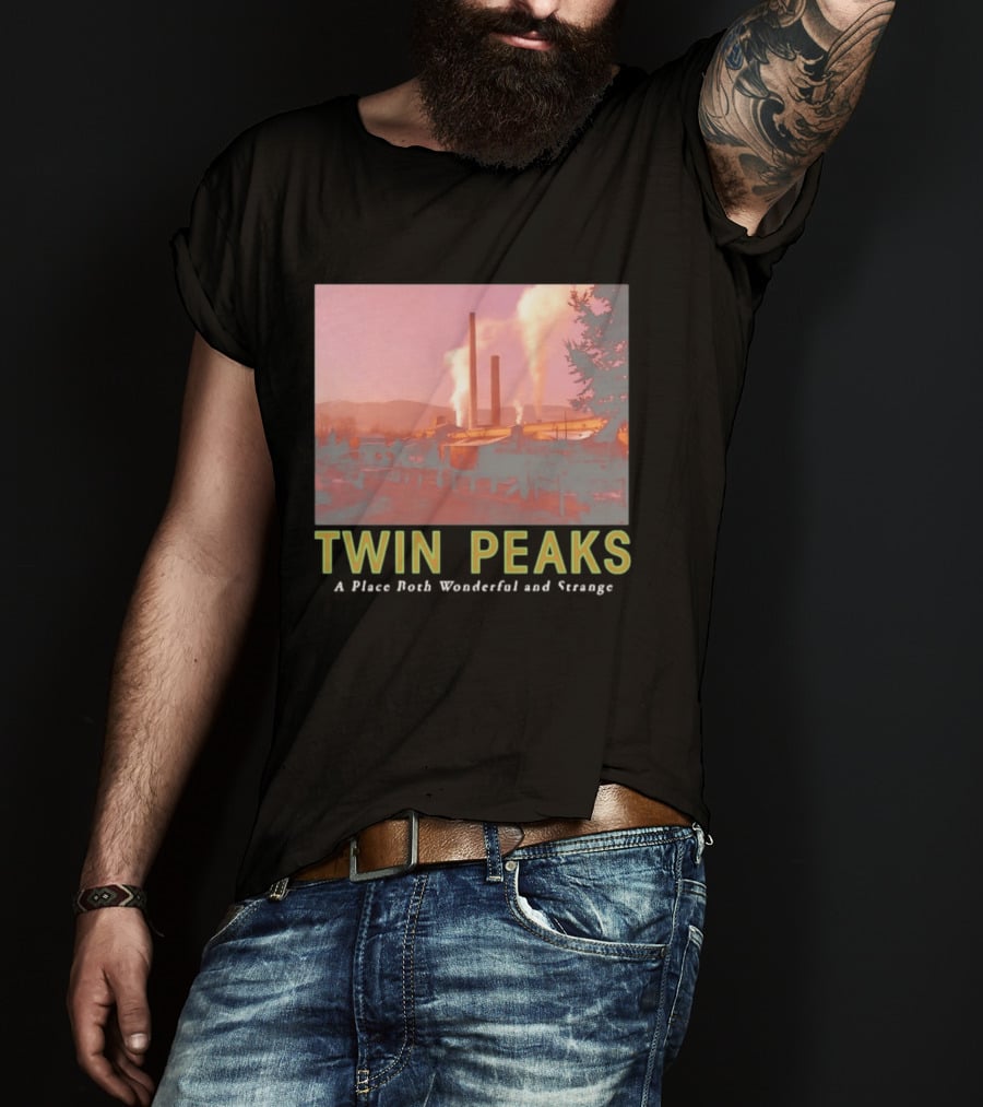 Twin Peaks A Place Both Wonderful And Strange Industrial Mill Scene T-Shirt