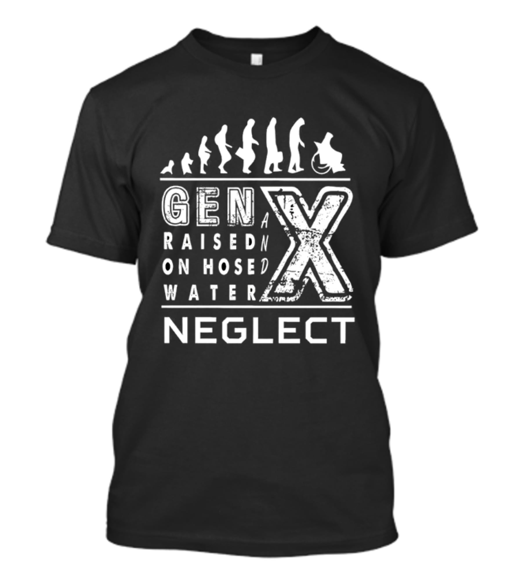 Gen X Raised On Hose Water Neglect Evolution T-Shirt