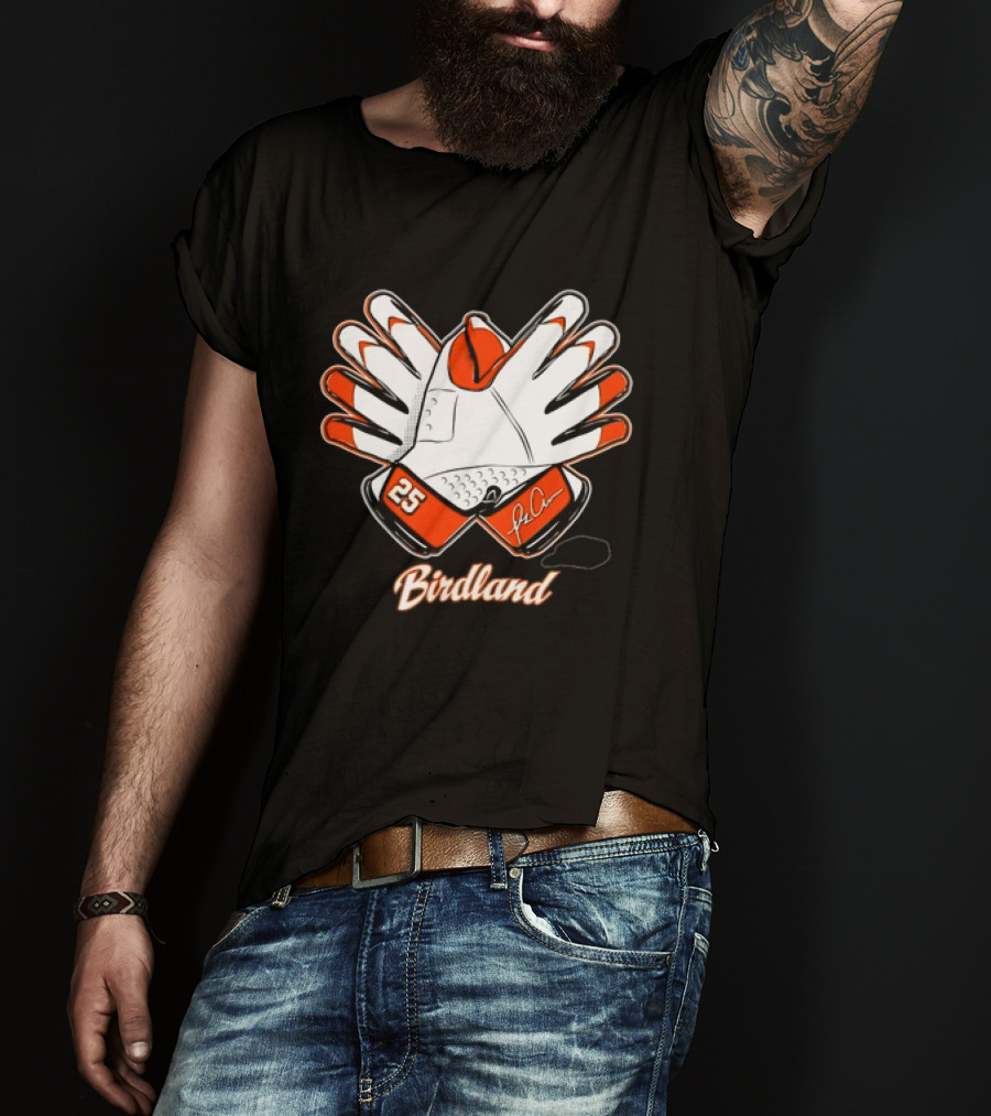 Birdland 25 Orange Glove Baltimore Orioles Fan Gear T-Shirt
