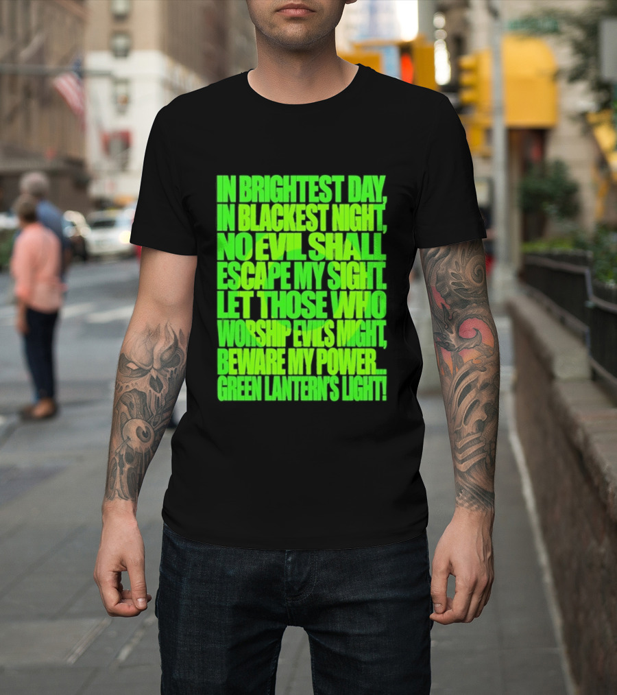 In Brightest Day In Blackest Night No Evil Shall Escape My Sight Green Lantern's Light T-Shirt