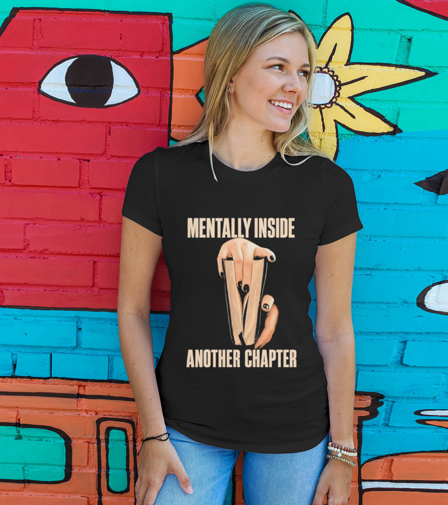 Mentally Inside Another Chapter Book Lover Hands Holding Book T-Shirt