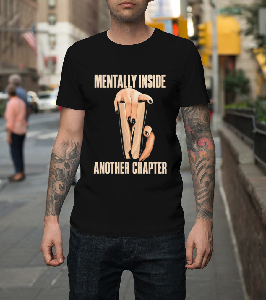 Mentally Inside Another Chapter Book Lover Hands Holding Book T-Shirt