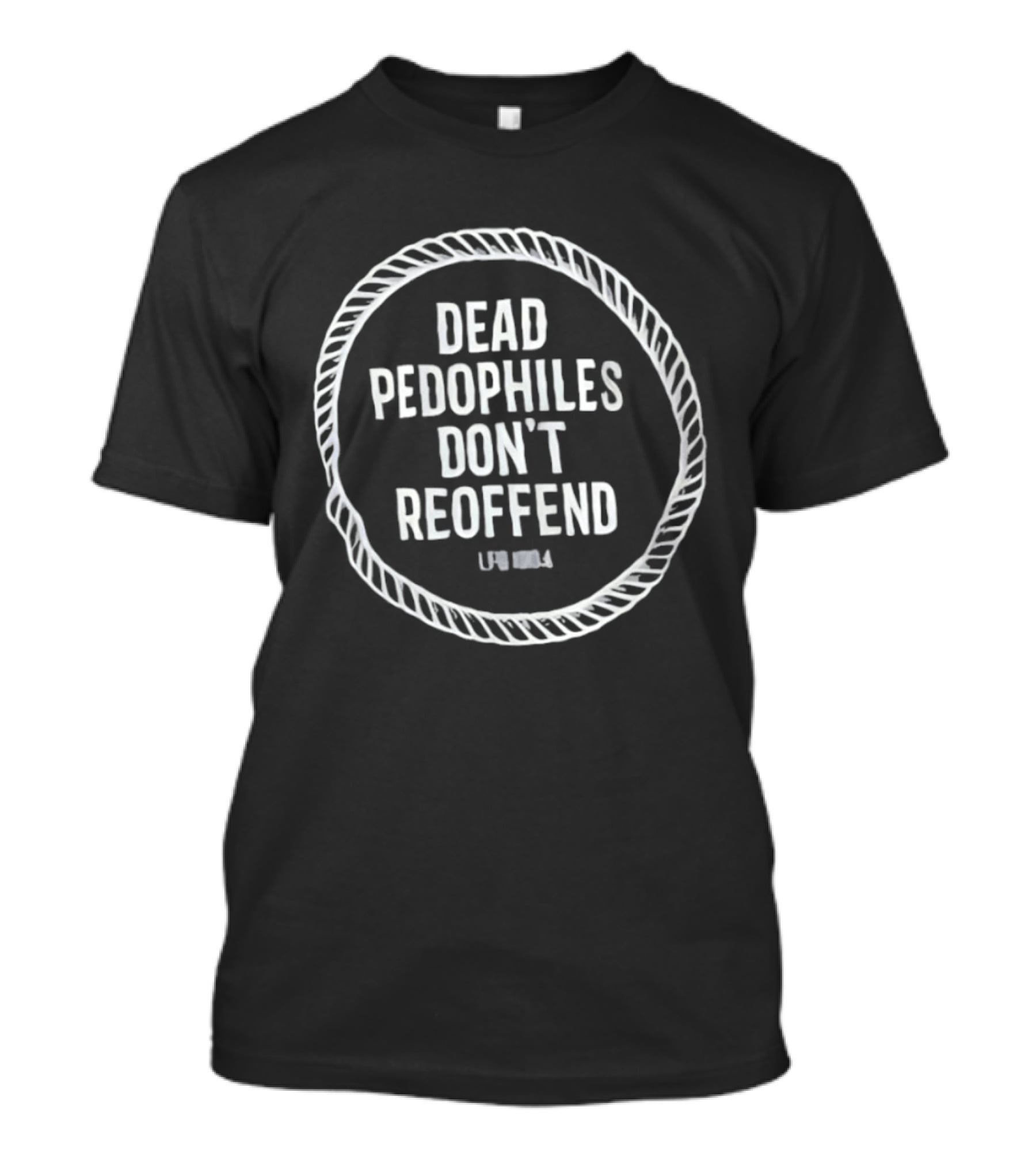 Dead Pedophiles Don't Reoffend LFB 1984 Rope Circle T-Shirt