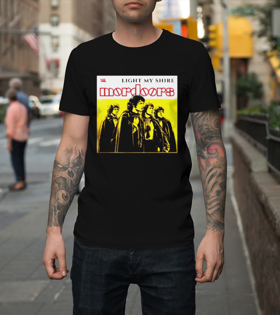 The Mordoors Light My Shire Lord Of The Rings T-Shirt