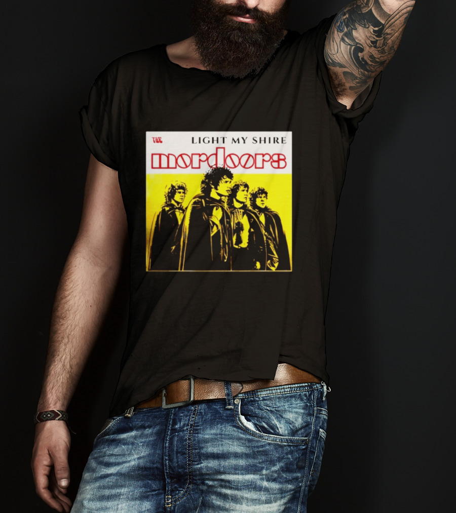 The Mordoors Light My Shire Lord Of The Rings T-Shirt