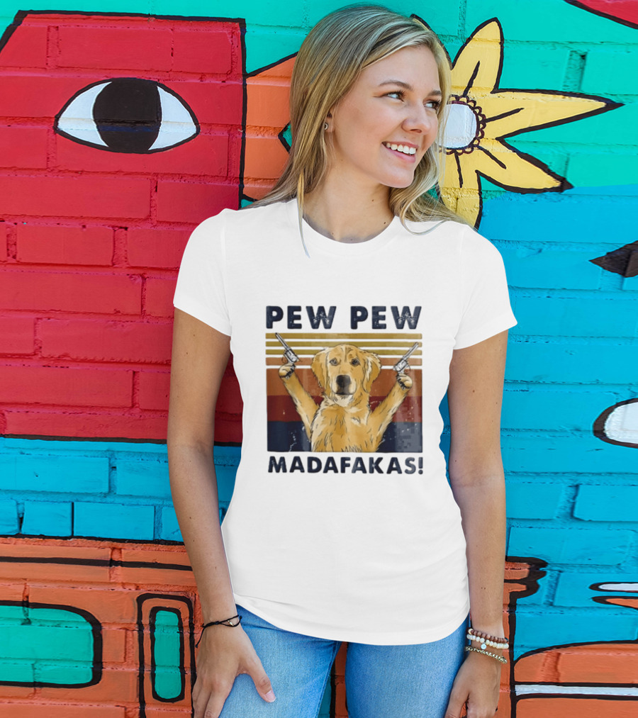 Pew Pew Madafakas Golden Retriever Dog With Revolvers T-Shirt