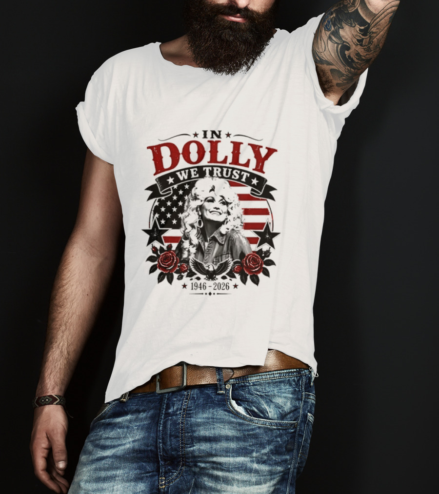 In Dolly We Trust 1946 2026 Stars And Stripes Roses T-Shirt