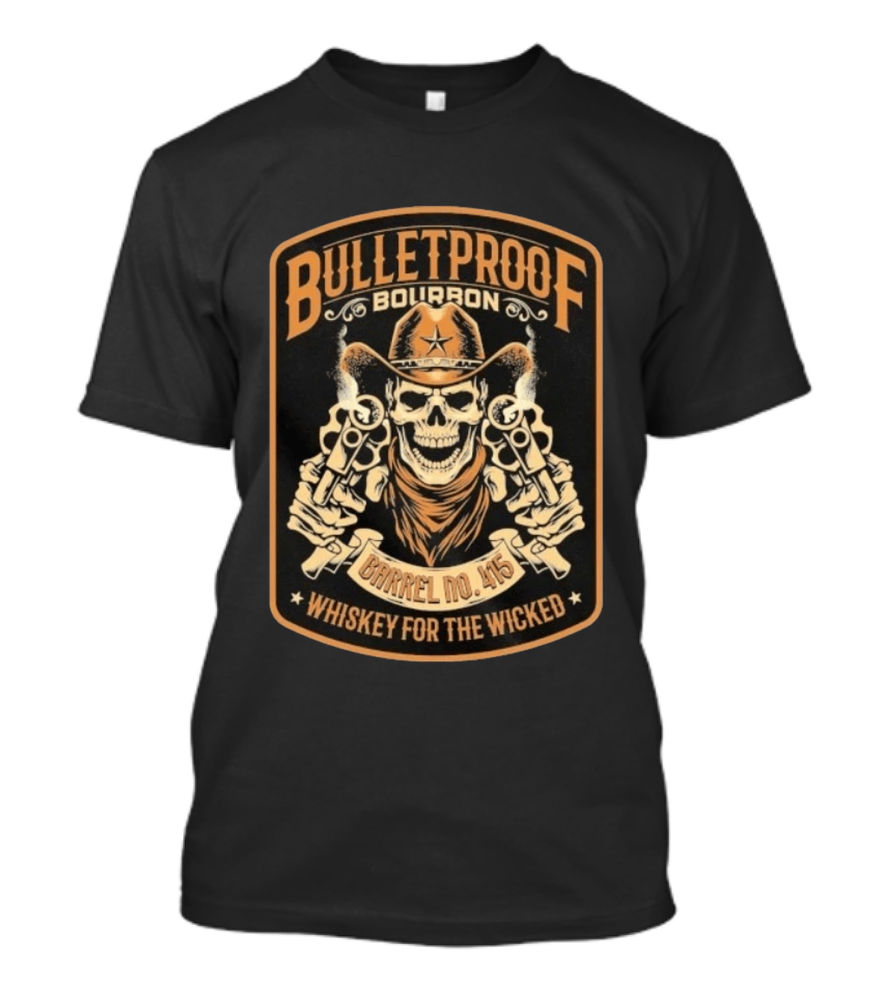 Bulletproof Bourbon Barrel No 415 Whiskey For The Wicked Skeleton Cowboy With Pistols T-Shirt