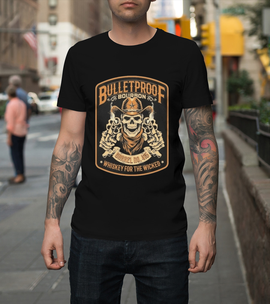 Bulletproof Bourbon Barrel No 415 Whiskey For The Wicked Skeleton Cowboy With Pistols T-Shirt
