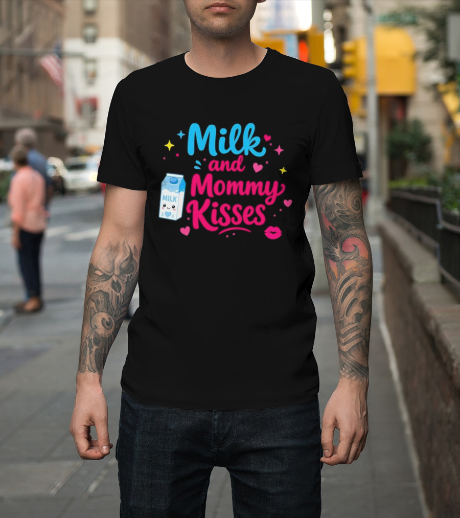 Milk And Mommy Kisses Baby Nursing Motherhood Comfort T-Shirt