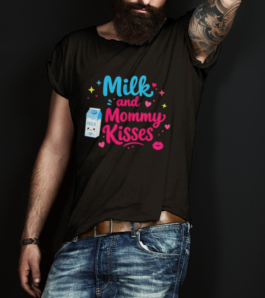 Milk And Mommy Kisses Baby Nursing Motherhood Comfort T-Shirt