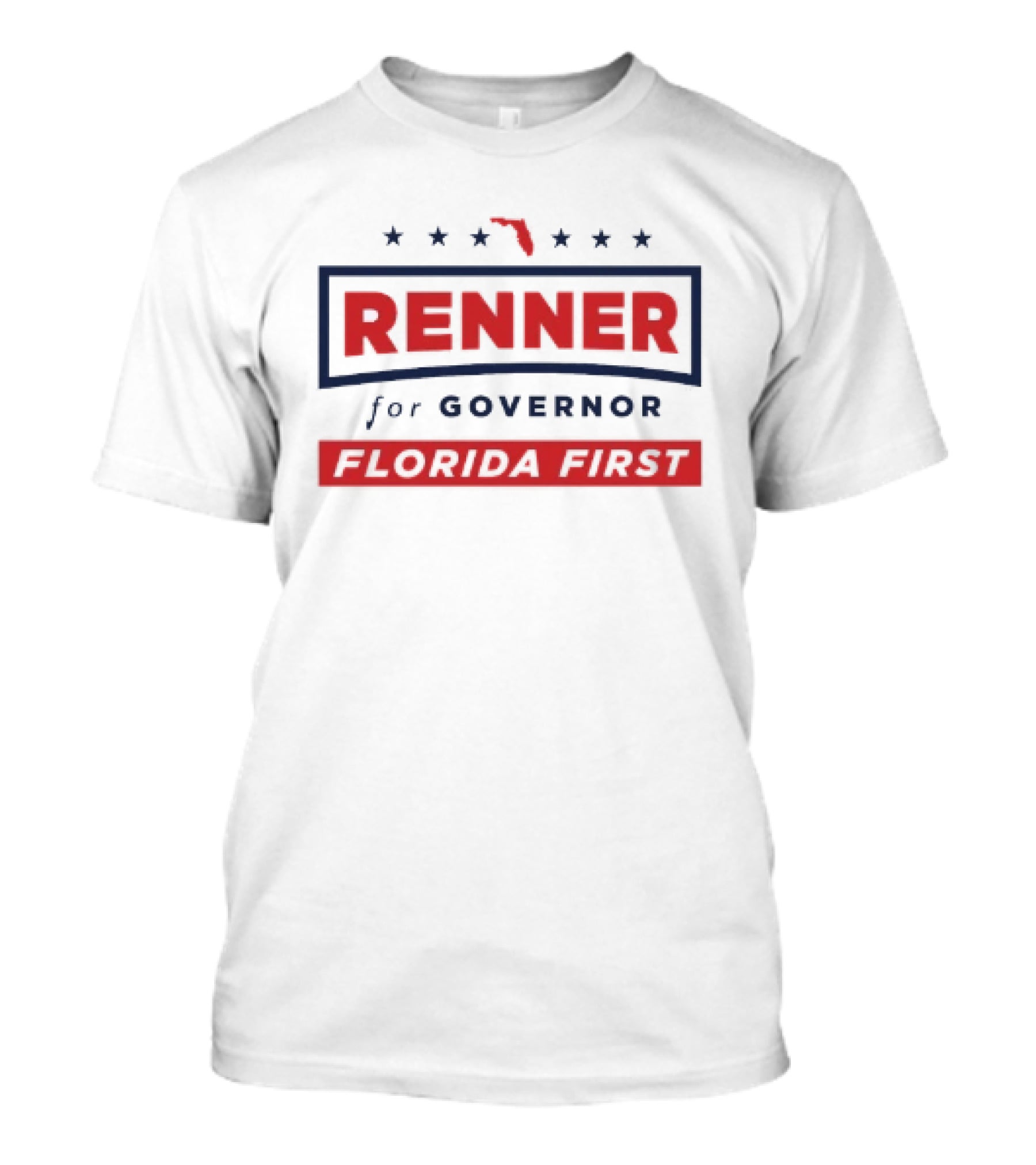 Renner For Governor Florida First 2026 Campaign T-Shirt