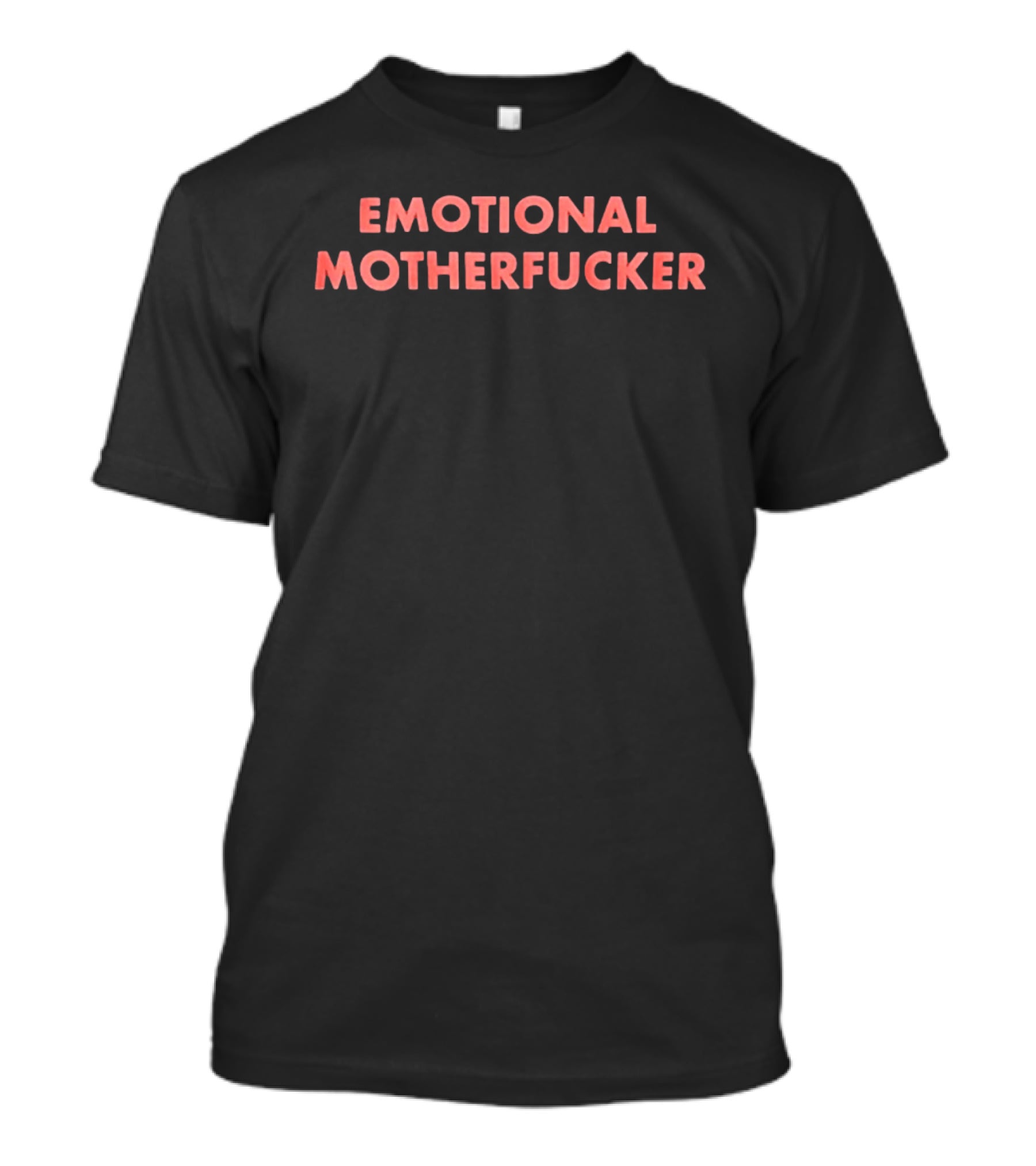 Aurora Emotional Motherfucker T-Shirt