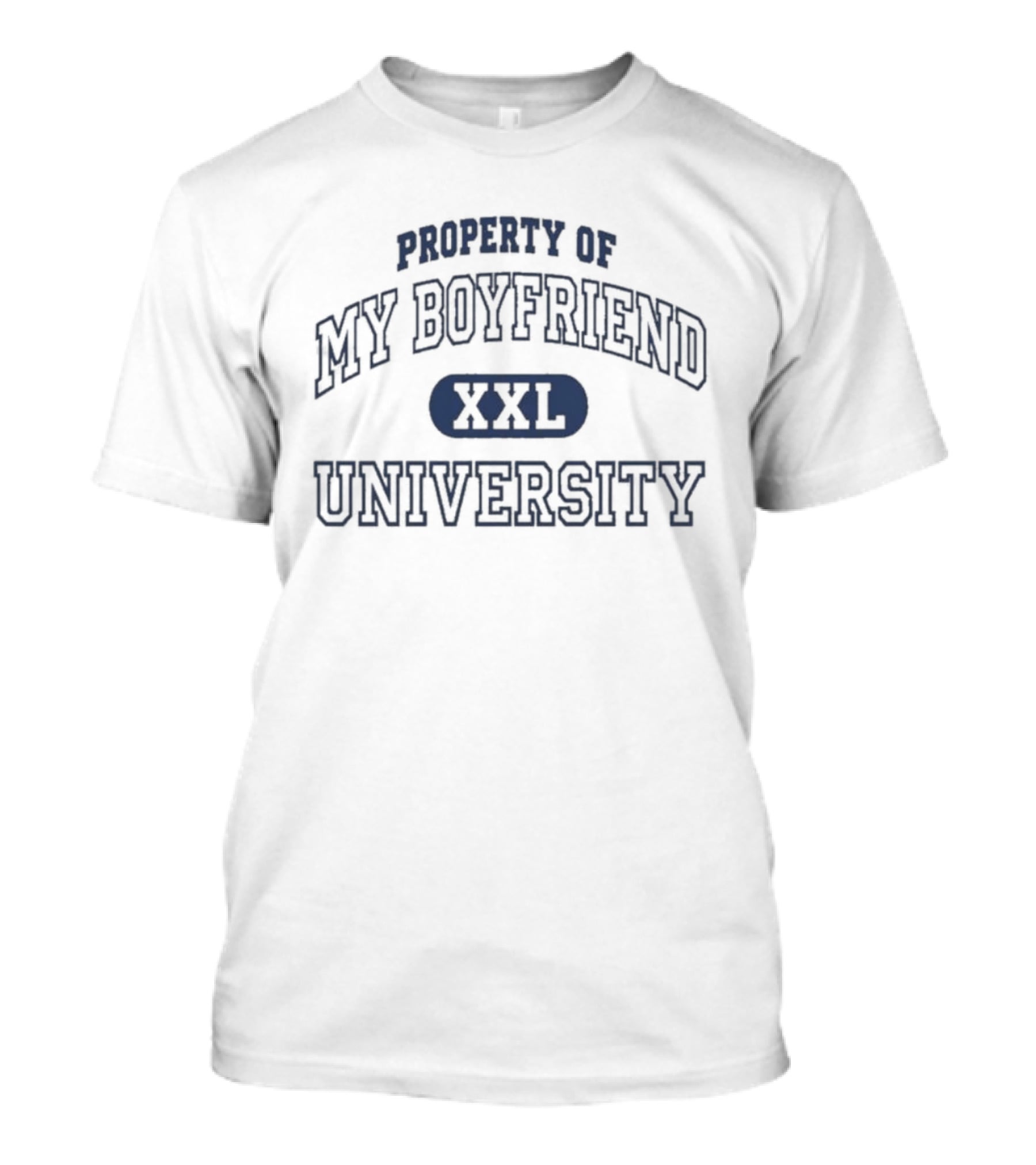 Property Of My Boyfriend University XXL College T-Shirt