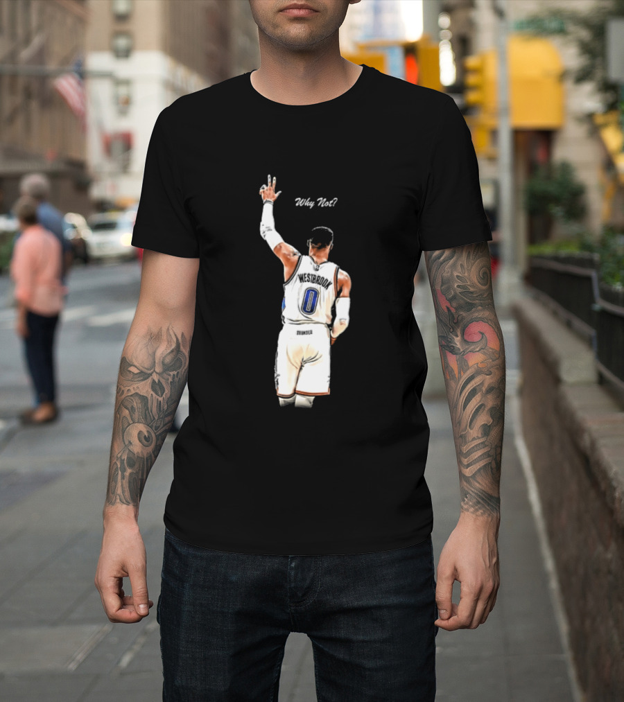 Oklahoma City Thunder Russell Westbrook Why Not Victory Celebration T-Shirt