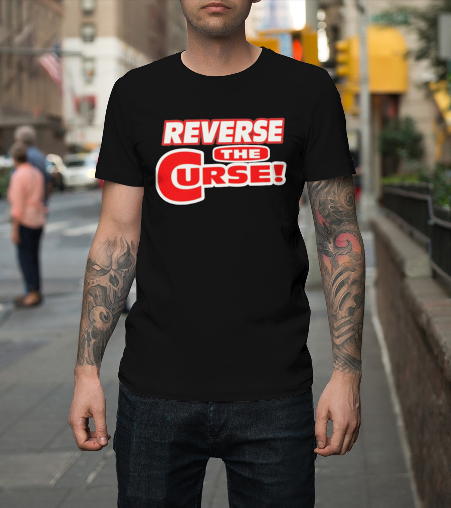 Reverse The Curse Boston Red Sox Baseball Rallying Cry T-Shirt