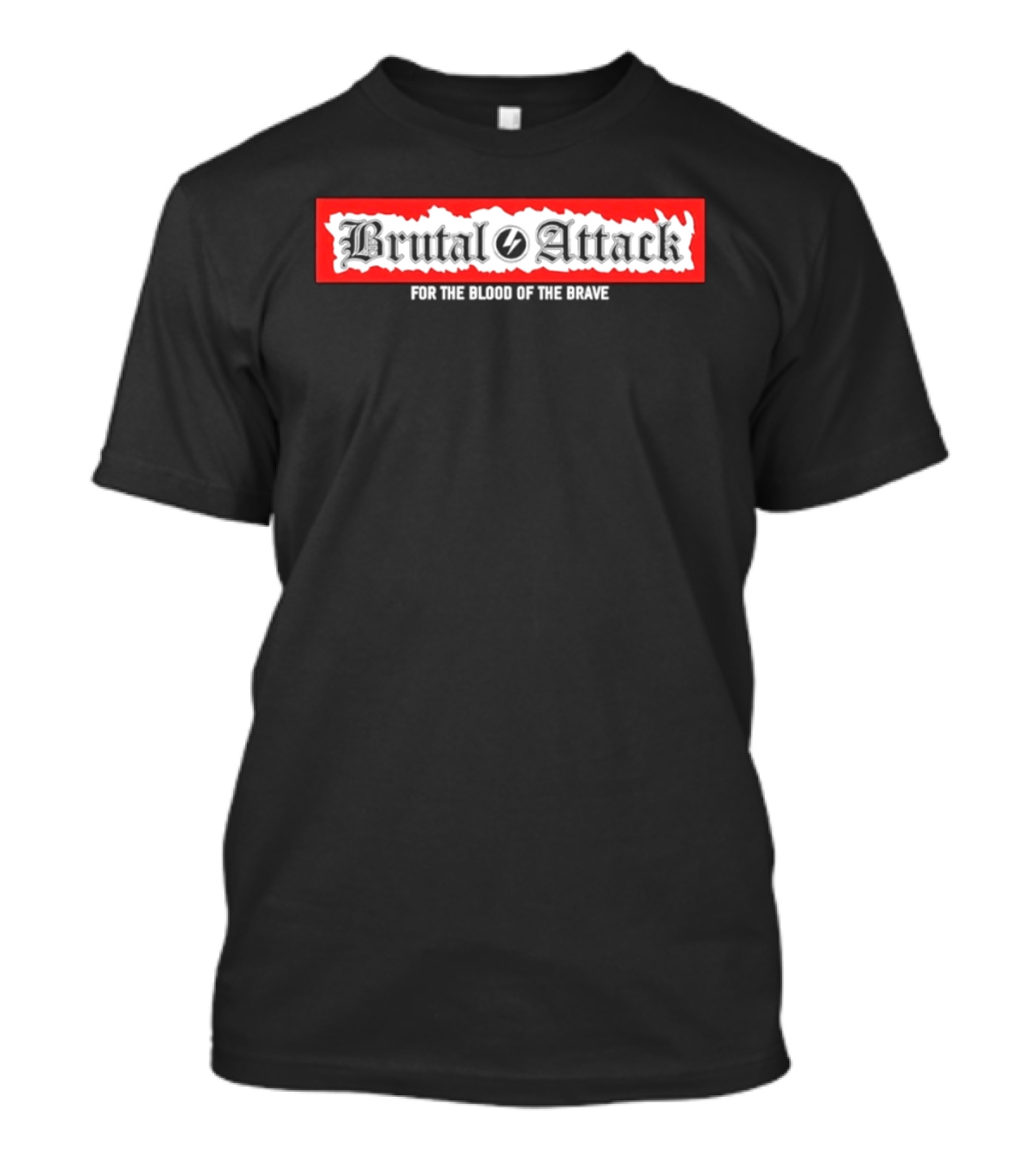 Brutal Attack For The Blood Of The Brave T-Shirt