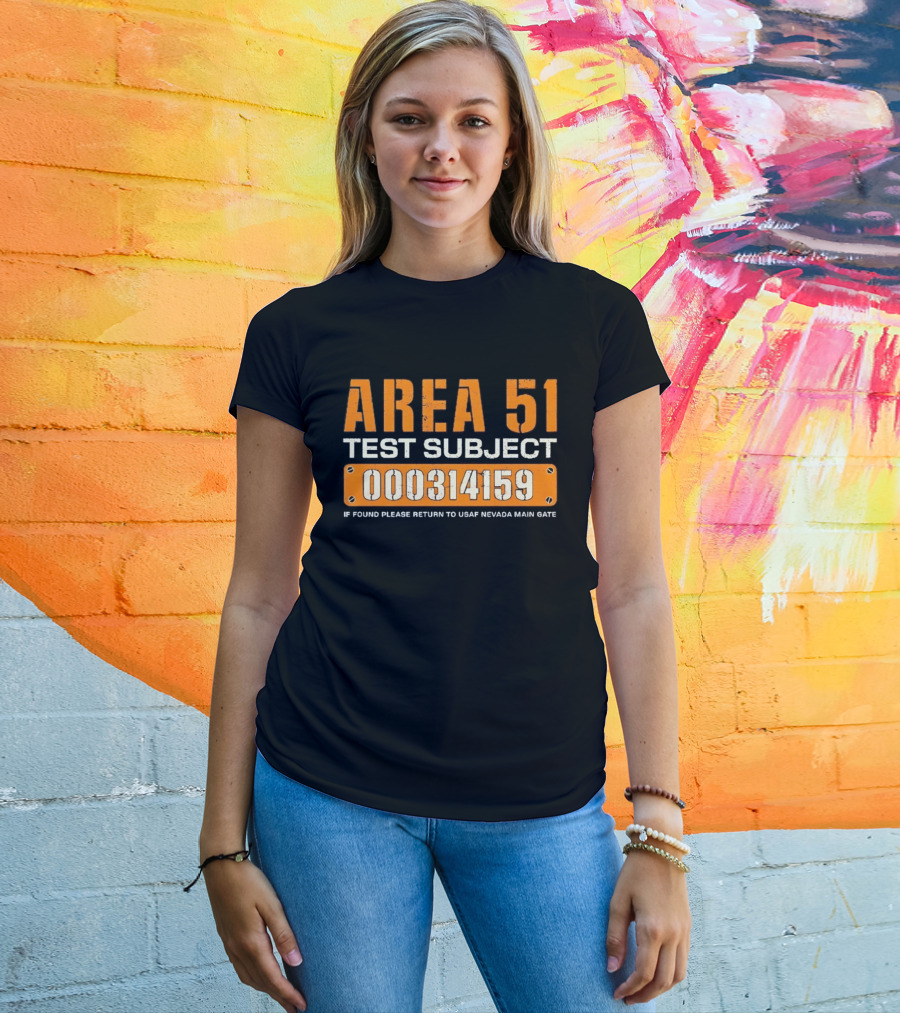 Area 51 Test Subject 000314159 If Found Please Return To USAF Nevada Main Gate T-Shirt