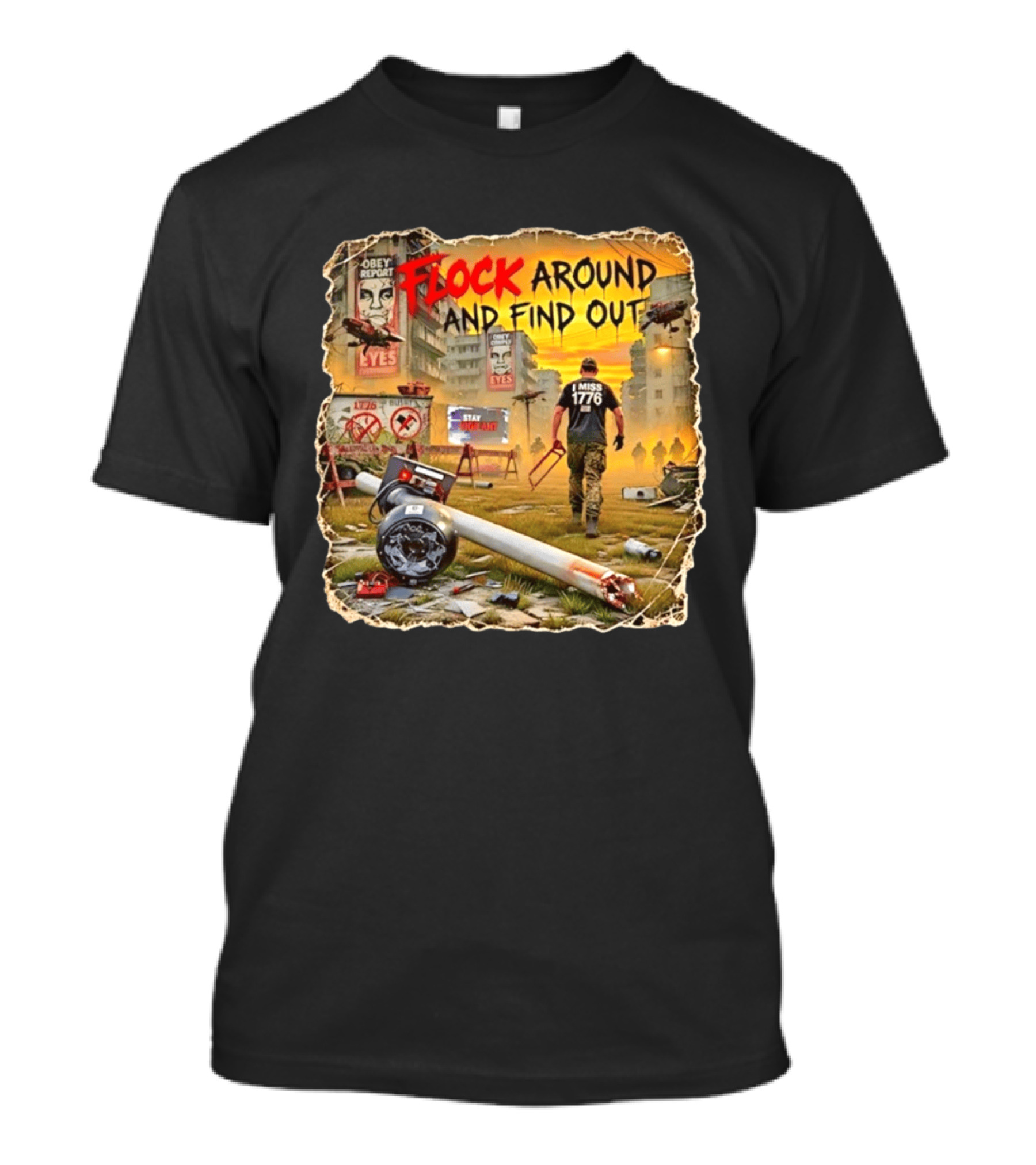 Flock Around And Find Out I Miss 1776 Obey Report Dystopian Scene T-Shirt