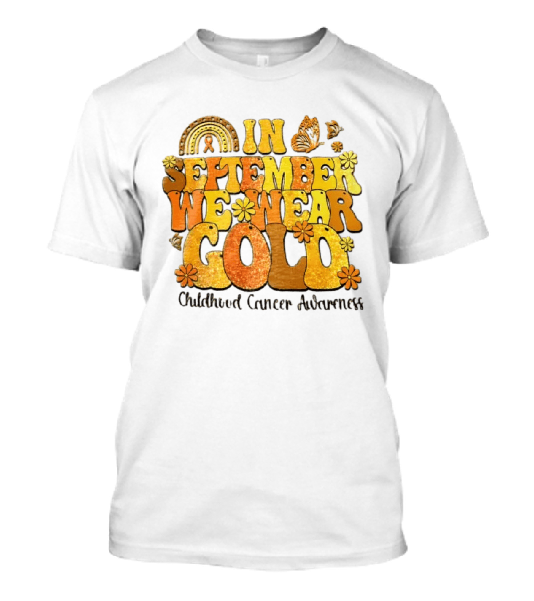 In September We Wear Gold Childhood Cancer Awareness Groovy Rainbow Butterfly Flower Motif T-Shirt