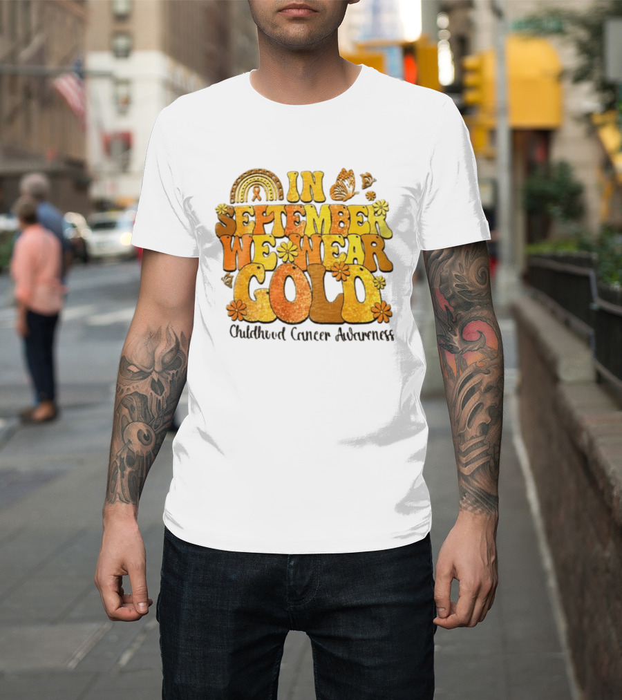 In September We Wear Gold Childhood Cancer Awareness Groovy Rainbow Butterfly Flower Motif T-Shirt