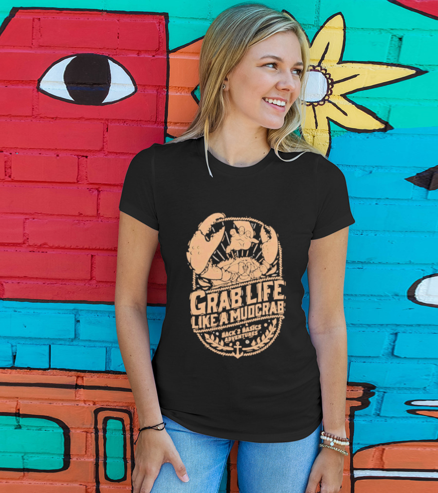 Grab Life Like A Mudcrab Back 2 Basics Adventures Anchor Sunburst T-Shirt
