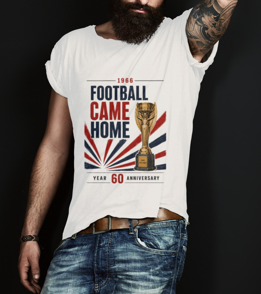 1966 Football Came Home 60 Year Anniversary Coupe Jules Rimet T-Shirt