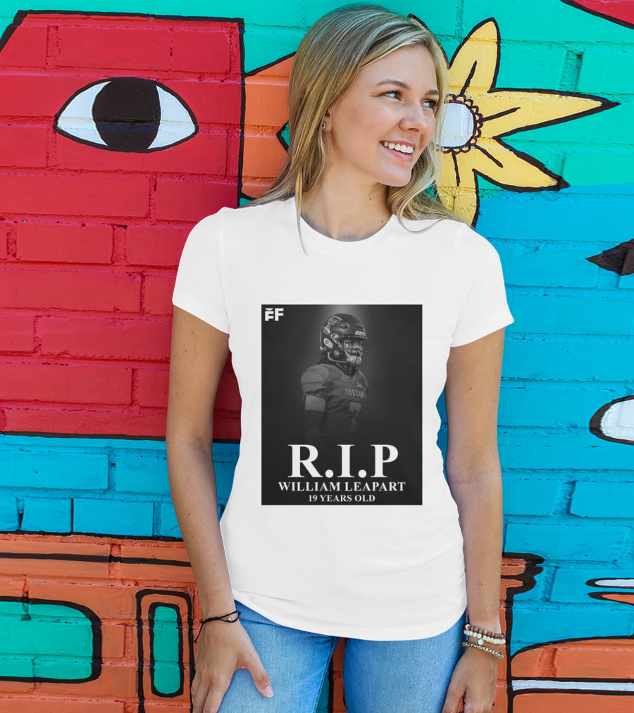 R.I.P William Leapart Tustin Football Player 19 Years Old T-Shirt