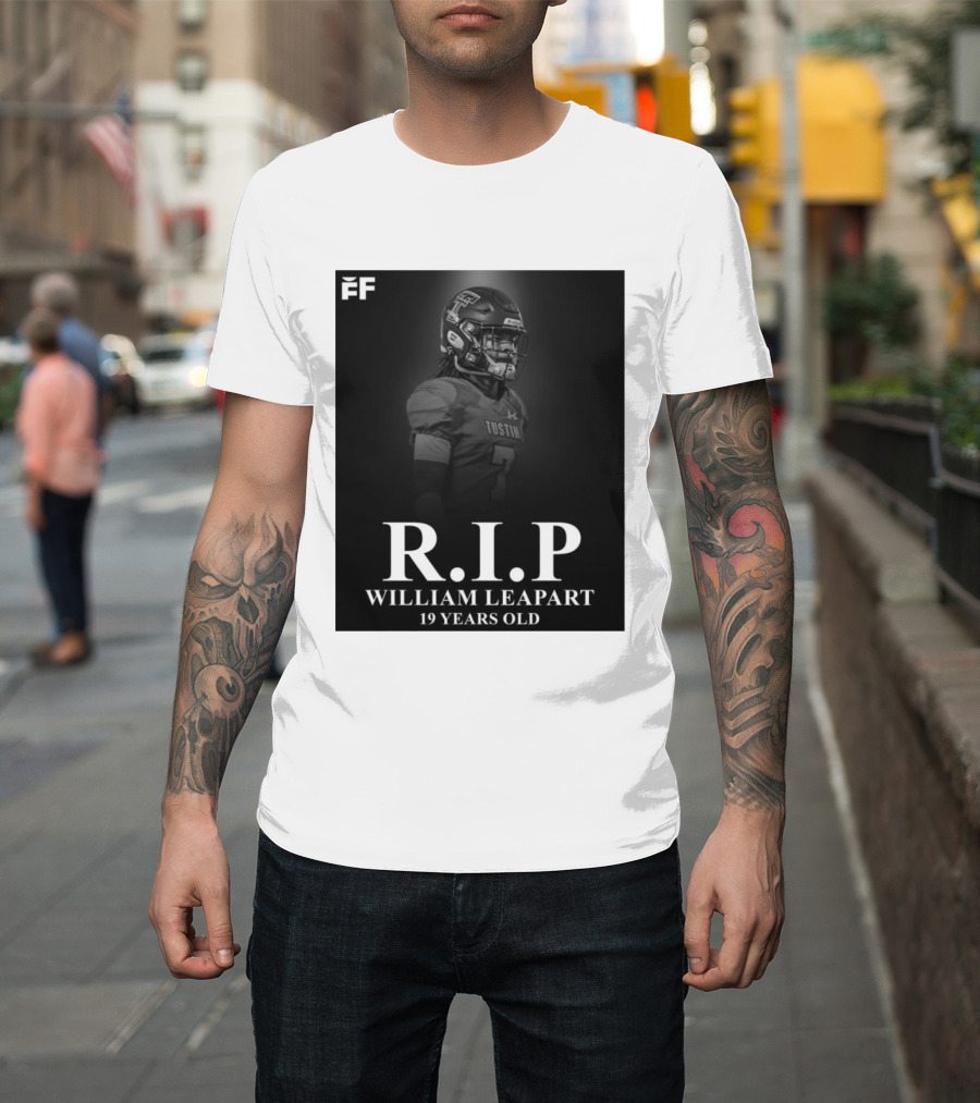 R.I.P William Leapart Tustin Football Player 19 Years Old T-Shirt