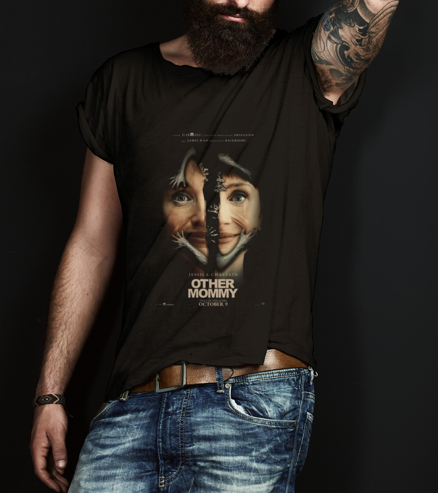 Jessica Chastain Other Mommy Blumhouse Presents Obsession And Backrooms Only In Theaters October 9 T-Shirt