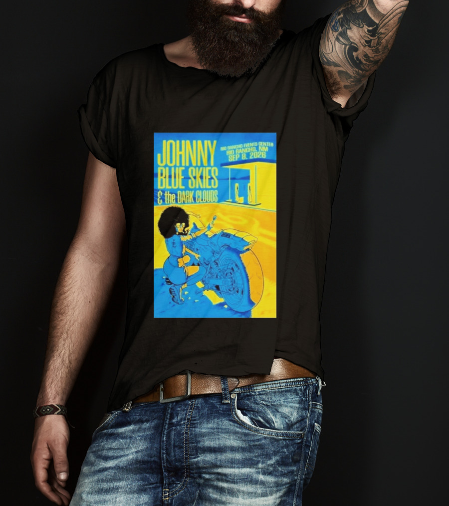 Johnny Blue Skies And The Dark Clouds Event Rio Rancho Events Center NM Sep 8 2026 T-Shirt