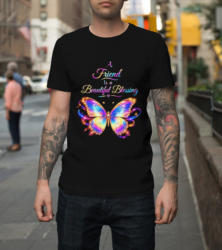 Butterfly A Friend Is A Beautiful Blessing Rainbow T-Shirt