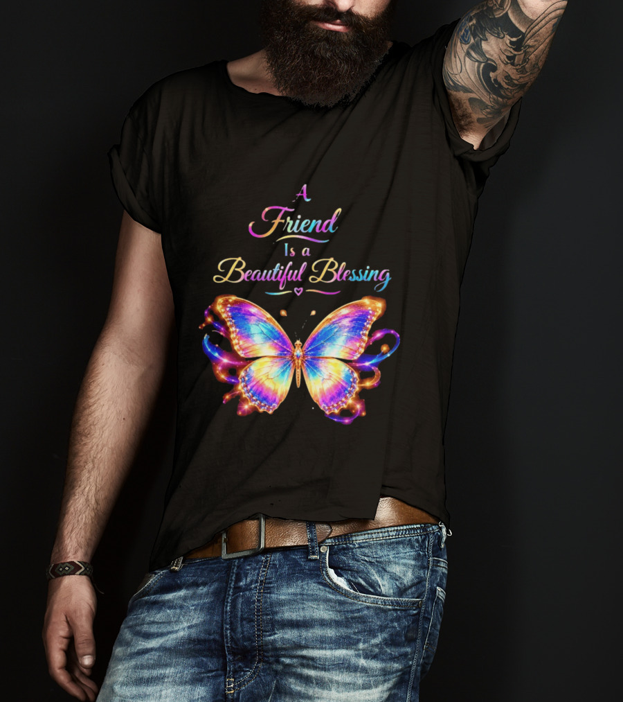 Butterfly A Friend Is A Beautiful Blessing Rainbow T-Shirt