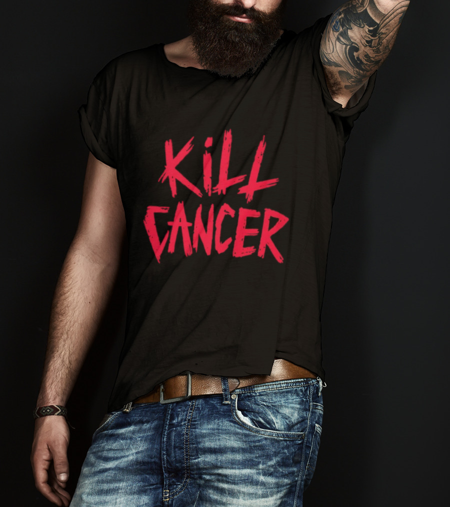Kill Cancer Support Hope Strength Fighting Awareness T-Shirt