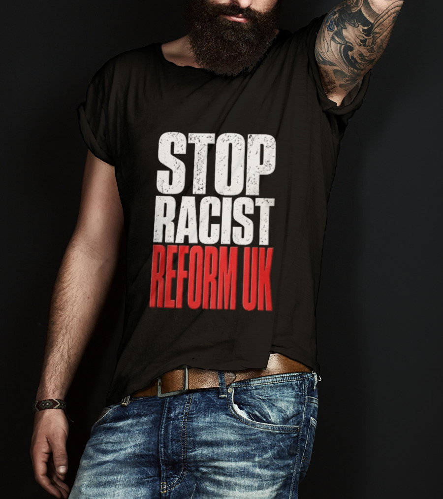 Stop Racist Reform UK Distressed White Red T-Shirt