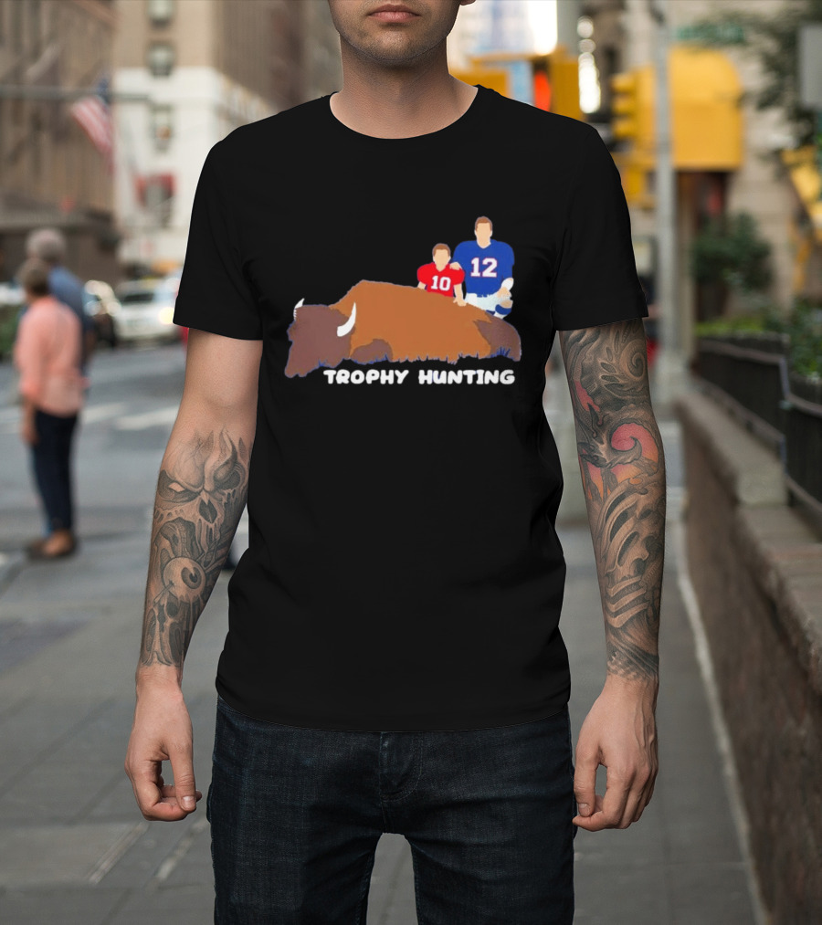 Trophy Hunting Tom Brady And Drake Maye Patriots Buffalo Bills T-Shirt