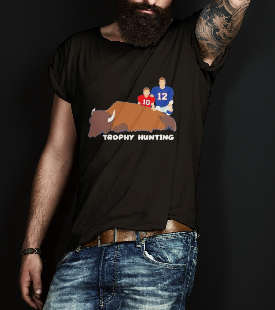 Trophy Hunting Tom Brady And Drake Maye Patriots Buffalo Bills T-Shirt