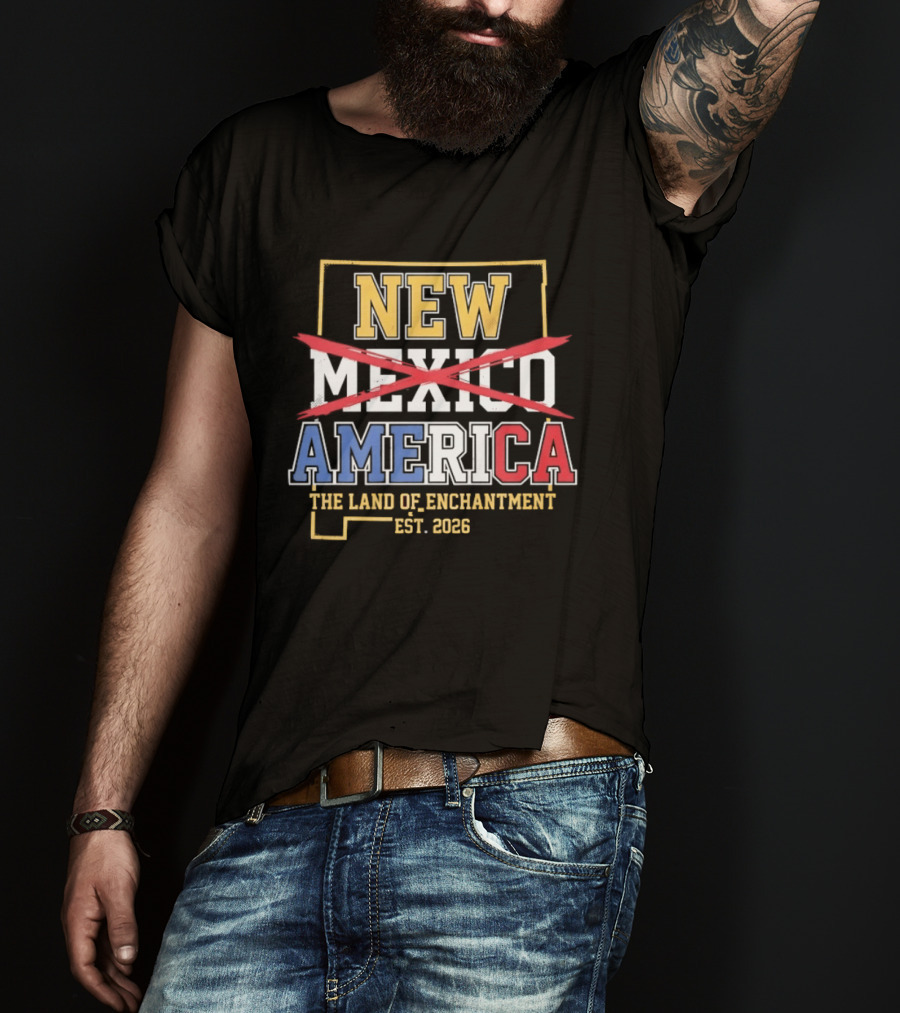 New Mexico America The Land Of Enchantment Est 2026 T-Shirt
