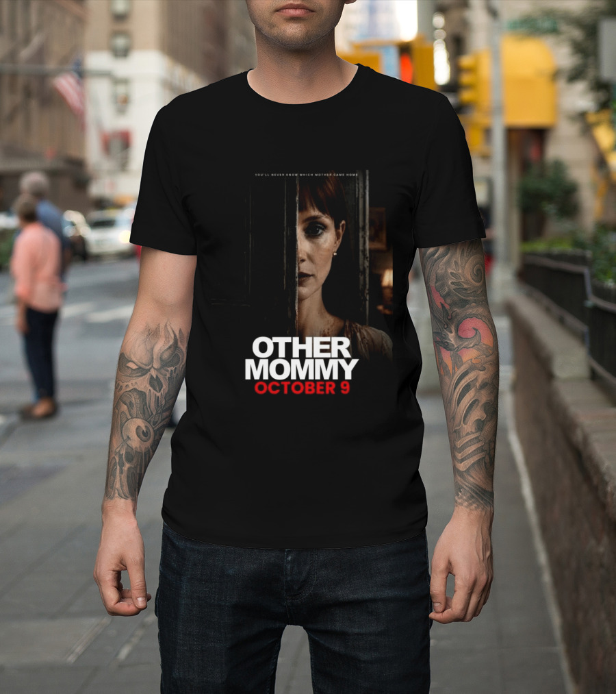 Other Mommy Movie Release October 9 2026 Who Came Home T-Shirt