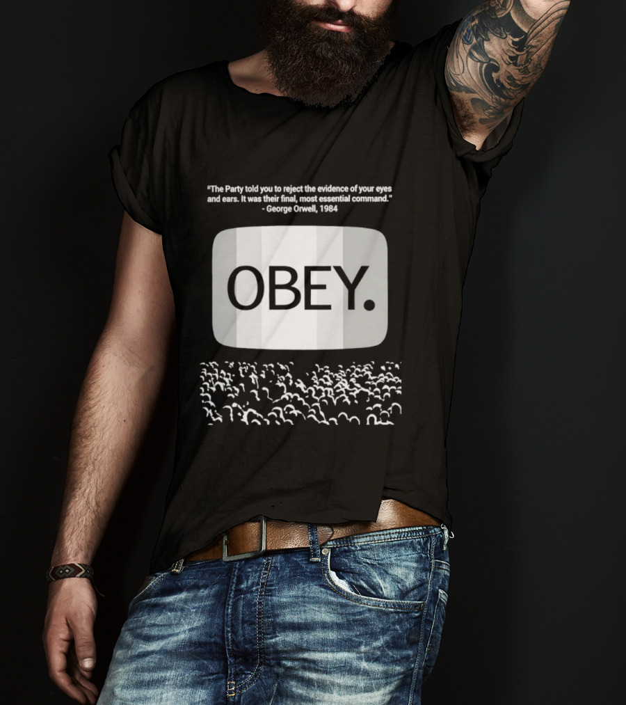 George Orwell 1984 Obey Quote Vision Surrender Crowd Dystopian Literature T-Shirt