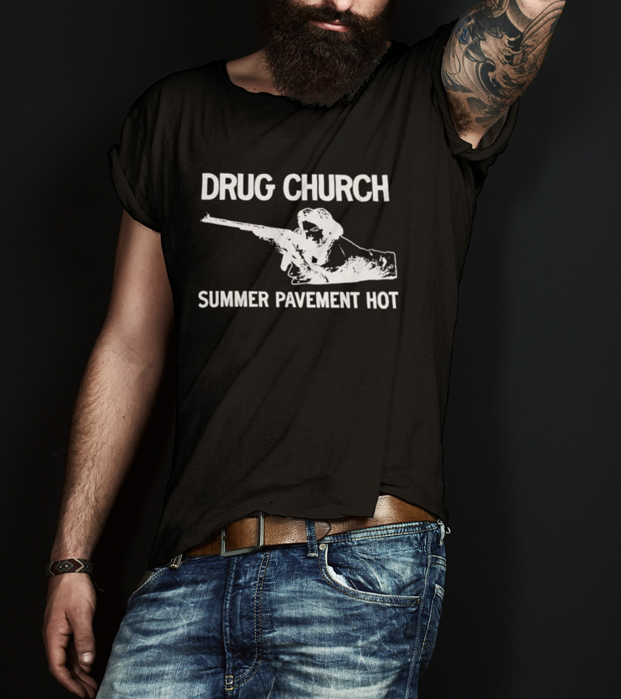 Drug Church Summer Pavement Hot Sniper Hardcore Punk T-Shirt