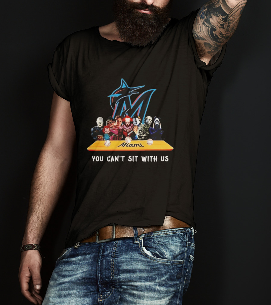 Miami Horror Movie Characters You Can't Sit With Us Marlins Baseball T-Shirt