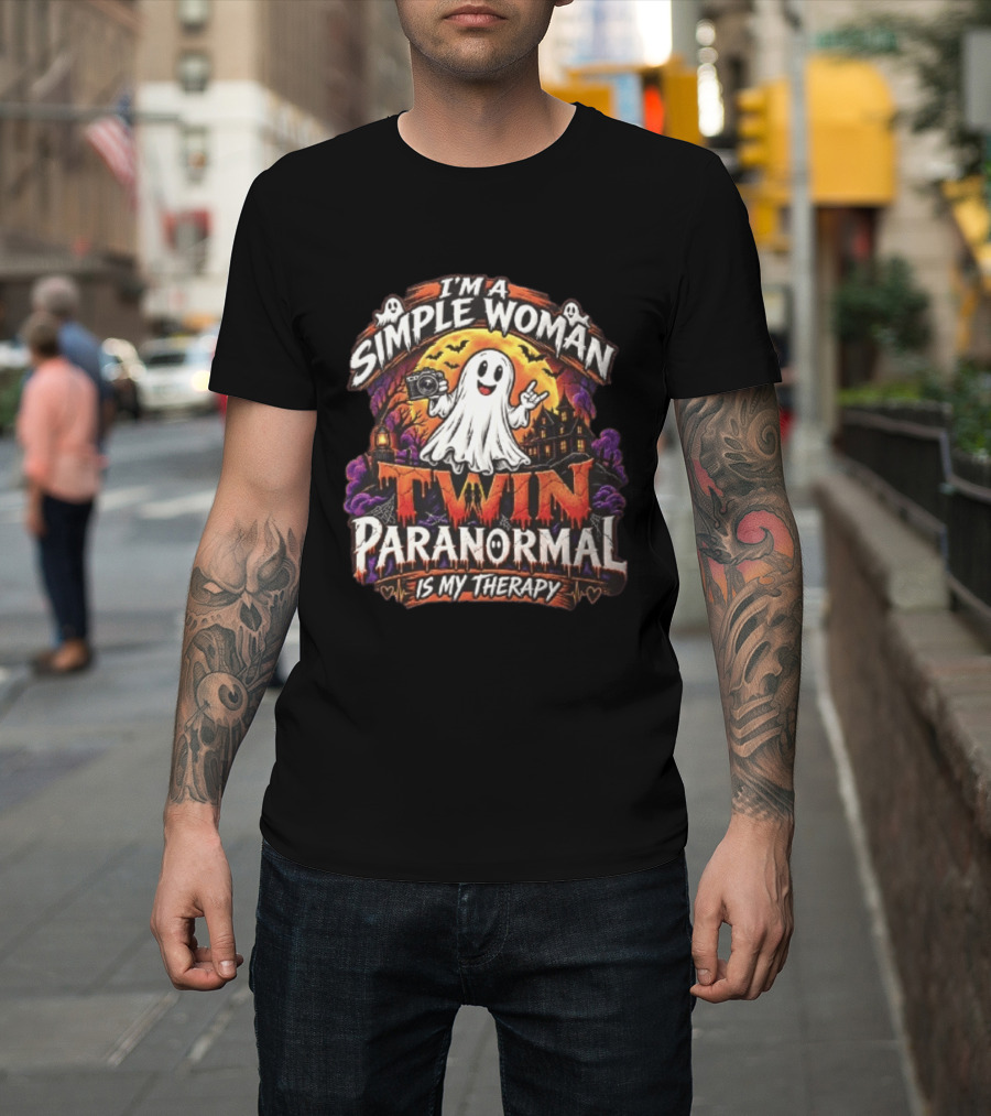 Twin Paranormal I Am A Simple Woman Is My Therapy T-Shirt
