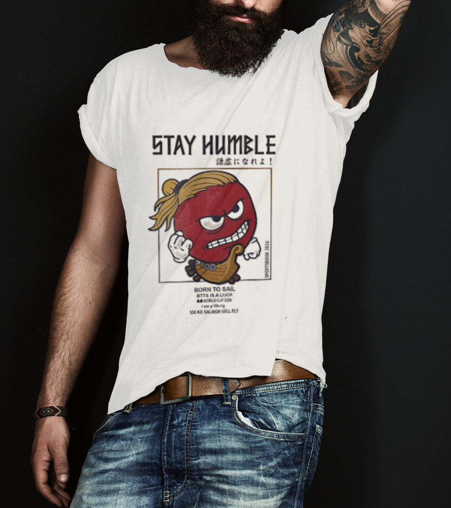 Stay Humble Angry Red Blonde Bun Viking Born To Sail 2026 T-Shirt