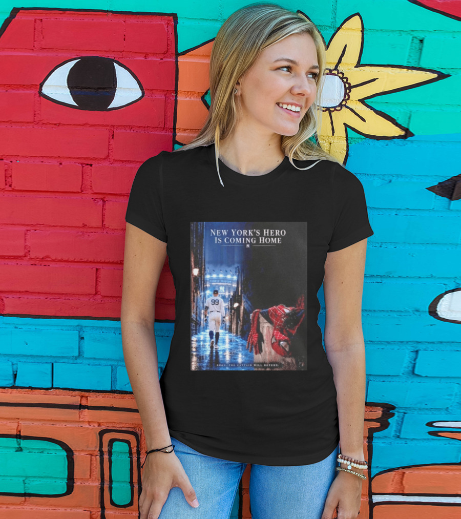 New York's Hero Is Coming Home Yankee Stadium Return Soon The Captain Will Return T-Shirt