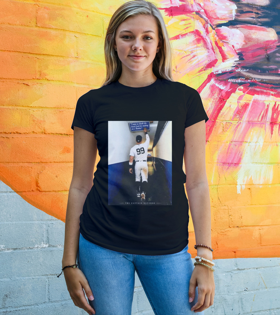 Aaron Judge 99 The Captain Returns New York Yankees Thank The Good Lord T-Shirt