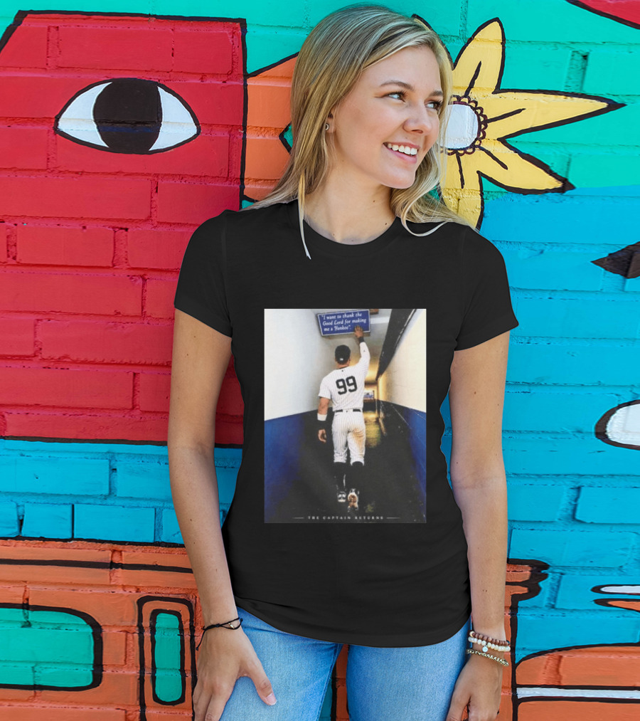 Aaron Judge 99 The Captain Returns New York Yankees Thank The Good Lord T-Shirt