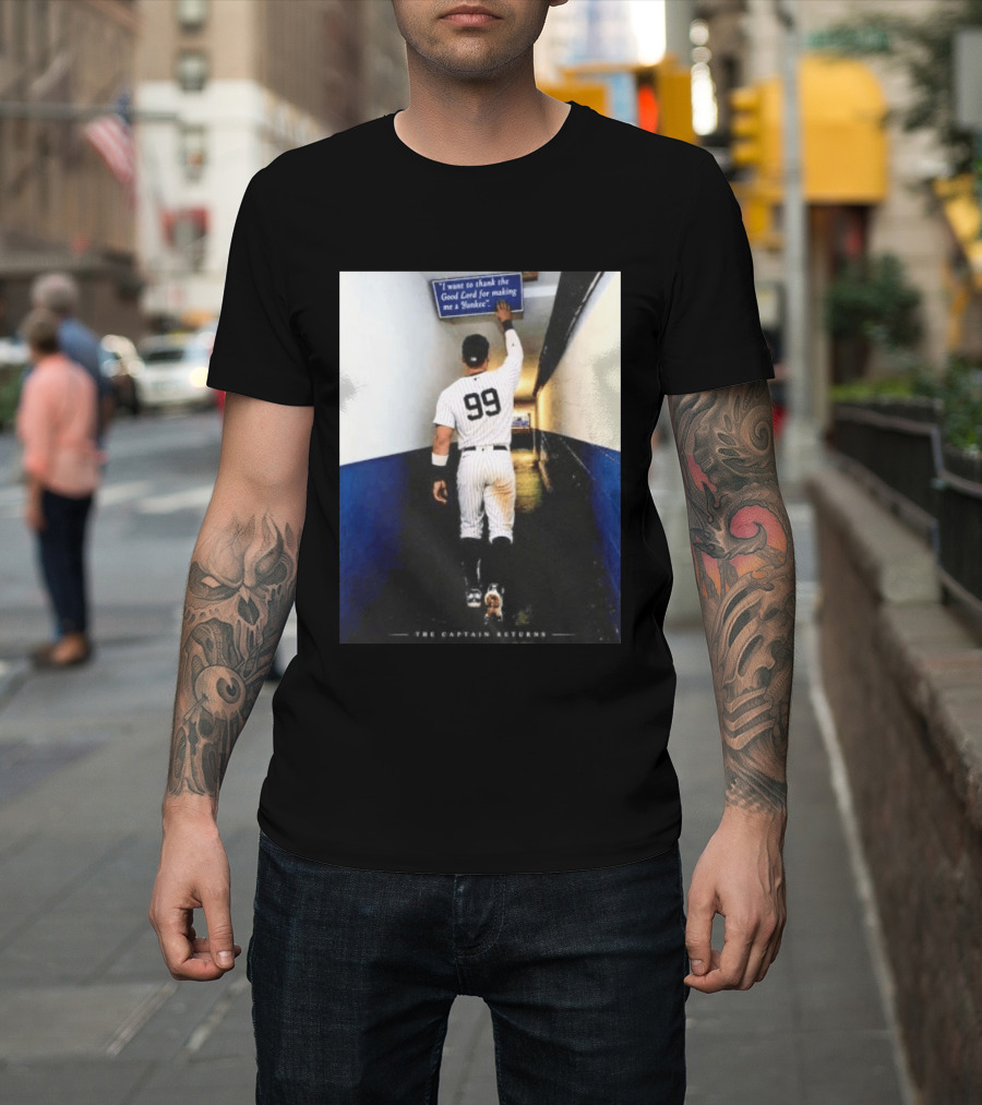 Aaron Judge 99 The Captain Returns New York Yankees Thank The Good Lord T-Shirt