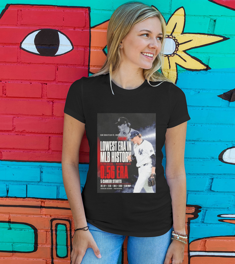 Cam Schlittler Vs Red Sox Lowest ERA MLB History 0.56 ERA Yankees Performance T-Shirt